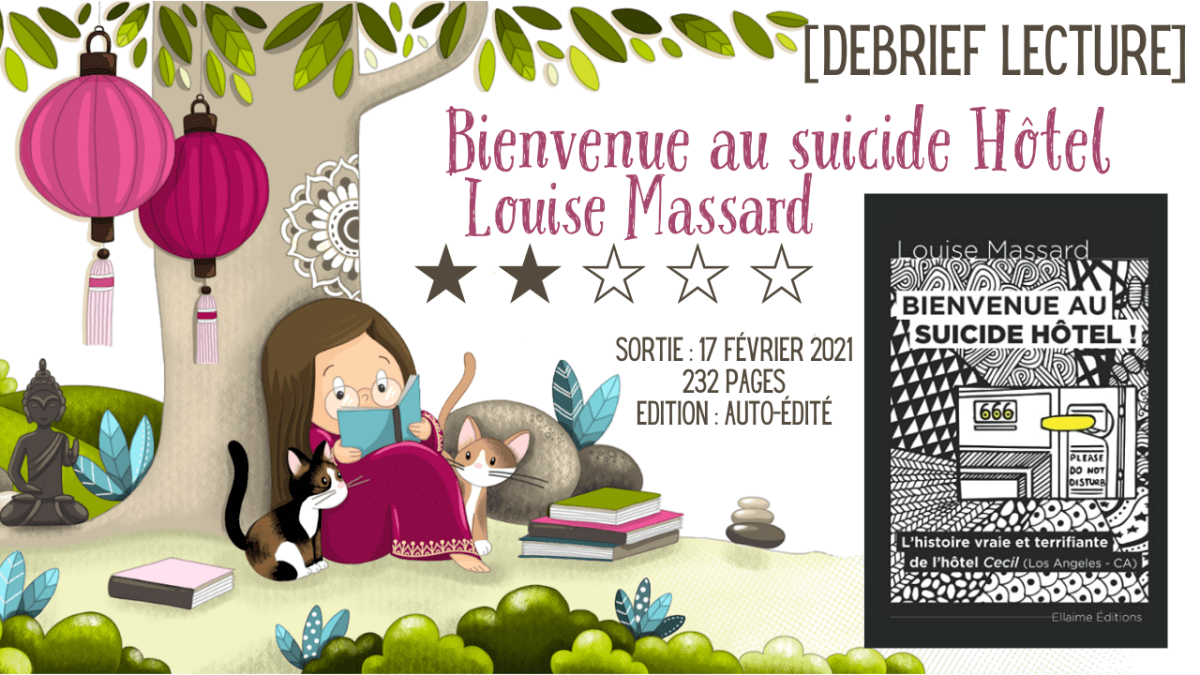 [Lecture] Bienvenue au Suicide Hôtel !: L&rsquo;histoire vraie et terrifiante de l&rsquo;hôtel Cecil, de Louise&nbsp;Massard